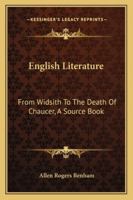 English literature from Widsith to the death of Chaucer; a source book 9353897130 Book Cover
