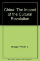 China: The Impact of the Cultural Revolution 0064907600 Book Cover