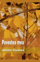 Povestea mea (Romanian Edition) B0DRNKCHGG Book Cover