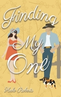 Finding My One : A Love Story 177705057X Book Cover