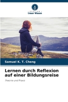 Lernen durch Reflexion auf einer Bildungsreise (German Edition) 6202435003 Book Cover