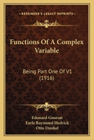 Functions Of A Complex Variable: Being Part One Of V1 0548771464 Book Cover