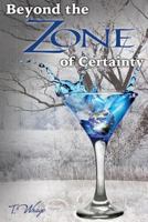 Beyond the Zone of Certainty 1497326060 Book Cover
