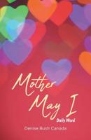 Mother May I: Daily Word 1644585901 Book Cover