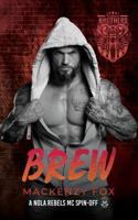 Brew - The Nomad Brothers (Book 1): A NOLA Rebels MC Spin-off 1923015664 Book Cover