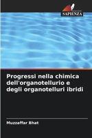 Progressi nella chimica dell'organotellurio e degli organotelluri ibridi (Italian Edition) 6207922328 Book Cover