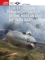 F3D/EF-10 Skyknight Units of the Korean and Vietnam Wars 1472846257 Book Cover