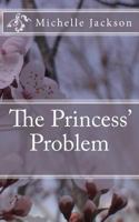The Princess' Problem 1468181009 Book Cover