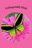Unforgettably Held 1539940136 Book Cover