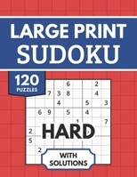 Sudoku Large Print with Solutions: 120 Hard Sudoku Puzzles for Adults & Seniors (Sudoku Series) B0CLY1J9BN Book Cover