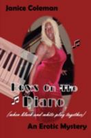 Keys on the Piano (When Black and White Play Together): An Erotic Mystery 1438927592 Book Cover