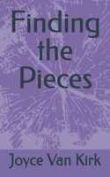 Finding the Pieces 1543120261 Book Cover