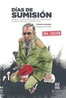 Días de sumisión: Cómo el sistema democrático venezolano perdió la batalla contra Fidel 9807641926 Book Cover