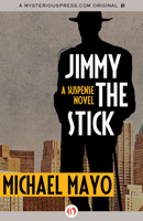 Jimmy the Stick: A Suspense Novel 1453270957 Book Cover