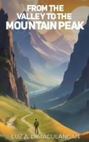 From the Valley to the Mountain Peak B0FSPW2L63 Book Cover