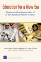 Education for a New Era: Design and Implementation of K-12 Education Reform in Qatar 0833040073 Book Cover
