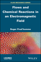 Flows and Chemical Reactions in an Electromagnetic Field 1848217862 Book Cover