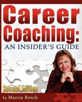 Career Coaching: An Insider's Guide 0981700500 Book Cover