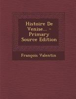 Histoire de Venise 127406516X Book Cover