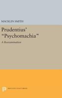 Prudentius' Psychomachia: A Reexamination 069164442X Book Cover