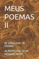 MEUS POEMAS II: DE 2016 A 2019 - 30 POEMAS (Portuguese Edition) B0GKMJMG6Z Book Cover