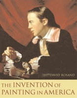 The Invention of Painting in America 0231132972 Book Cover