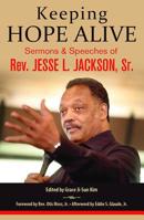 Keeping Hope Alive: Sermons and Speeches of Rev. Jesse L. Jackson, Sr. 1626983593 Book Cover