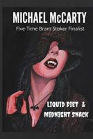 Liquid Diet & Midnight Snack 1532928947 Book Cover