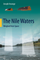 The Nile Waters : Weighed from Space 3030647544 Book Cover