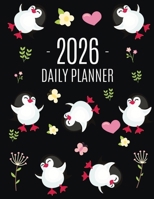 Penguin Daily Planner 2026: Keep Track of All Your Weekly Appointments! Cute Funny Black Arctic Bird Organizer (12 Months) 1965994644 Book Cover