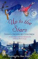 Up to the Stars:  Poems Chosen by Children 0340795166 Book Cover