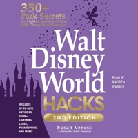 Walt Disney World Hacks, 2nd Edition: 350+ Park Secrets for Making the Most of Your Walt Disney World Vacation 179718055X Book Cover