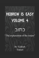 Hebrew is Easy Volume 4: To Understand Nouns in Possession B08BDVN32X Book Cover