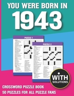 You Were Born In 1943: Crossword Puzzle Book: Crossword Puzzle Book For Adults & Seniors With Solution B0939M9NKV Book Cover