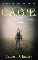 C.A.G.E. - journey from crisis to clarity 9334001313 Book Cover