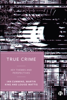 True Crime: Key Themes and Perspectives 1529238196 Book Cover