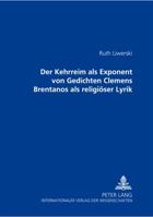Der Kehrreim ALS Exponent Von Gedichten Clemens Brentanos ALS Religioeser Lyrik 3631510780 Book Cover