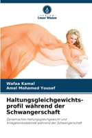 Haltungsgleichgewichts-profil während der Schwangerschaft: Dynamisches Haltungsgleichgewicht und Kniegelenksstabilität während der Schwangerschaft 6206372545 Book Cover