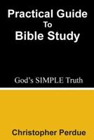 Practical Guide to Bible Study 1500352578 Book Cover