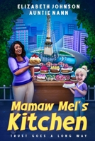 Mamaw Mel's Kitchen - Trust Goes a Long Way 1957086068 Book Cover