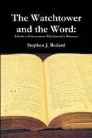 The Watchtower and the Word 1312025743 Book Cover