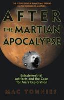 After the Martian Apocalypse: Extraterrestrial Artifacts and the Case for Mars Exploration 074348293X Book Cover