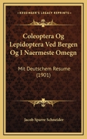 Coleoptera Og Lepidoptera Ved Bergen Og I Naermeste Omegn: Mit Deutschem Resume (1901) 1161035923 Book Cover