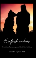 Einfach anders: Der nat�rliche Weg zur entspannten Mensch-Hund-Beziehung 3347011457 Book Cover