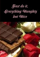 Just do it, Everything Naughty but Nice 1291574085 Book Cover