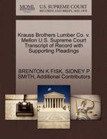 Krauss Brothers Lumber Co. v. Mellon U.S. Supreme Court Transcript of Record with Supporting Pleadings 127010909X Book Cover