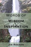 Words Of Wisdom & Inspiration 1978012330 Book Cover