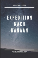 Expedition nach Kanaan: Buch 1 der Reihe Aufbruch nach Surya B09BGKKKLN Book Cover