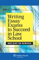 Writing Essay Exams to Succeed in Law School (Not Just to Survive) 0735562822 Book Cover