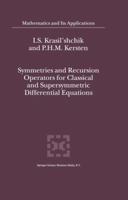 Symmetries and Recursion Operators for Classical and Supersymmetric Differential Equations 0792363159 Book Cover